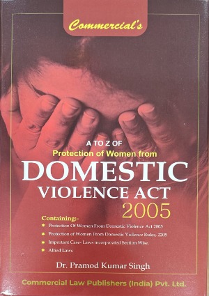 A to Z of Protection of Women from Domestic Violence Act, 2005 book by Dr. Pramod Kumar Singh for Commercial House