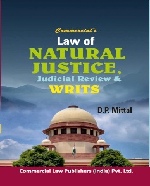 Law of Natural Justice - Judicial Review & Writs